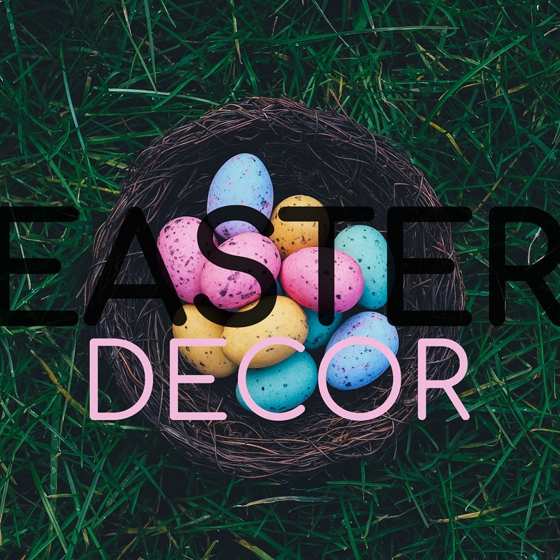 Spring & Easter Decor Style Guide