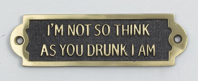 I"m Not So Think As You Drunk I Am I"m Not So Think As You Drunk I Am
