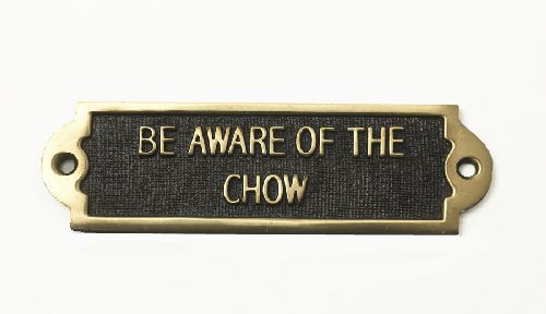 Brass Chow Be Aware of the Dog Sign