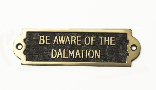 Brass Be Aware of the Dog Sign - Dalmatian Brass Be Aware of the Dog Sign - Dalmatian