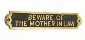 Beware Of The Mother In Law Beware Of The Mother In Law