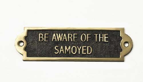 Brass Bewar of the Dog Sign - Samoyed Brass Bewar of the Dog Sign - Samoyed