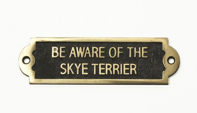 Brass Be Aware of the Dog Sign Skye - Terrier Brass Be Aware of the Dog Sign Skye - Terrier