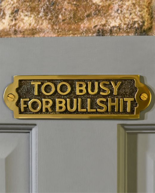 Too Busy For Bullshit Too Busy For Bullshit