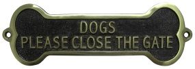 Dogs Please Close The Gate Brass Sign Dogs Please Close The Gate Brass Sign