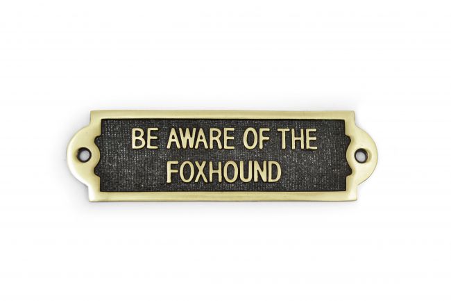 Brass Be Aware of the Dog Sign - Foxhound Brass Be Aware of the Dog Sign - Foxhound