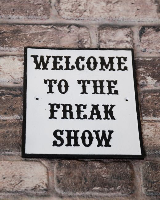 Humorous Cast Iron Wall Sign - “Welcome to the Freak Show”
