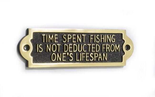 Time Spent Fishing Is Not Deducted From Ones Lifespan Time Spent Fishing Is Not Deducted From Ones Lifespan