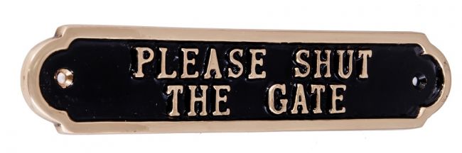 “Please Shut the Gate” Polished Brass Sign “Please Shut the Gate” Polished Brass Sign