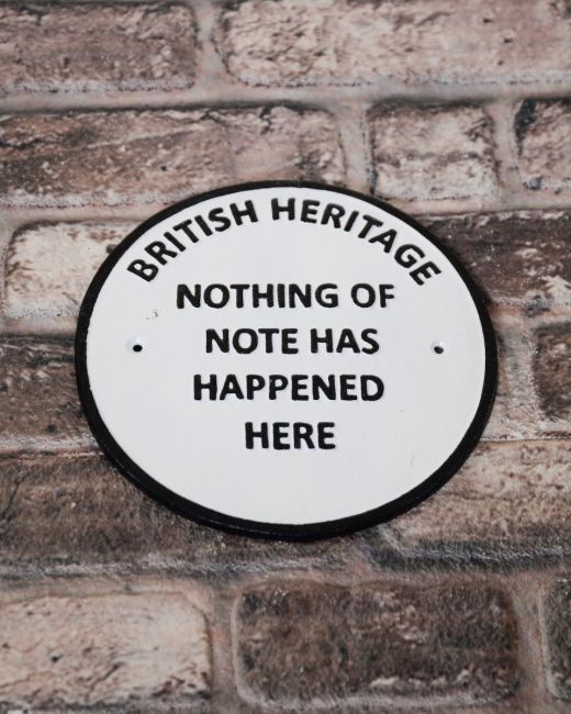 Humorous Cast Iron Wall Sign - “Nothing of Note has Happened Here”