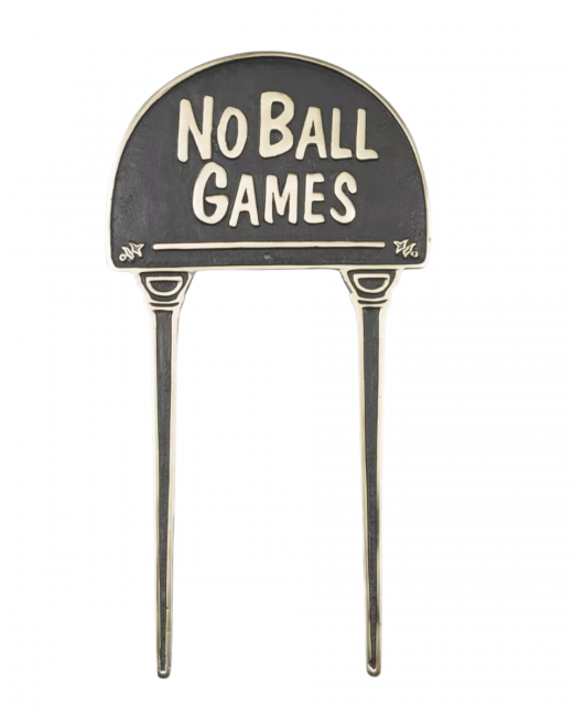 Solid Brass & Black "No Ball Games" Lawn Sign Solid Brass & Black "No Ball Games" Lawn Sign