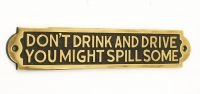 Don"t Drink And Drive You Might Spill Some