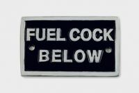 Chrome Cast Sign "fuel cock below"