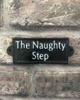 "Naughty Step" Traditional Cast Iron Wall Sign black and white