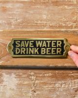 "Save Water Drink Beer" Polished Brass Sign Hand for Scale