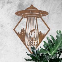 "Get in Loser" Alien Wall Art on a Rustic Wall