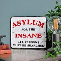 "Asylum For The Insane" Cast Iron Sign in Situ "Asylum For The Insane" Cast Iron Sign in Situ
