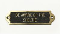 Brass Be Aware of the Dog Sign - Sheltie Brass Be Aware of the Dog Sign - Sheltie