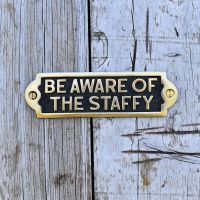 Be Aware of the Staffy Brass Gate Sign