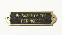 Brass Be Aware of the Dog Sign - Pekingese