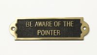 Brass Be Aware of the Dog Sign - Pointer Brass Be Aware of the Dog Sign - Pointer