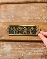 Be Aware of the wife - Gate sign