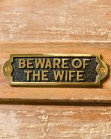 Be Aware of the wife - Gate sign