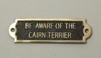 Brass Be Aware of the Dog Sign - Cairn Terrier Brass Be Aware of the Dog Sign - Cairn Terrier