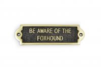 Brass Be Aware of the Dog Sign - Foxhound
