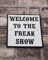 Humorous Cast Iron Wall Sign - “Welcome to the Freak Show”