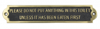 Please Do Not Put Anything In The Toilet Unless It Has Been Eaten