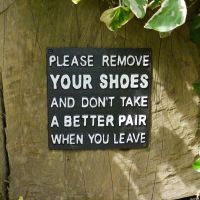 "Please Remove Your Shoes And Don"t Take A Better Pair When You Leave" Cast Iron Sign in Situ