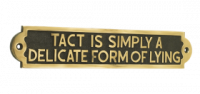Tact Is Simply A Delicate Form Of Lying