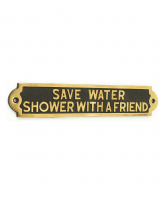 "Save Water Shower With A Friend" Brass Sign