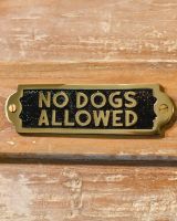 Solid Brass "NO DOGS ALLOWED" Plaque Sign