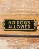 Solid Brass "NO DOGS ALLOWED" Plaque Sign to Scale