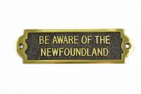 Brass "Be aware of the Newfoundland" Sign