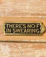 There"s No F In Swearing Solid Brass Plaque Sign 