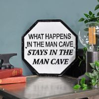 "What Happens In The Man Cave Stays In The Man Cave" Cast Iron Sign in Situ