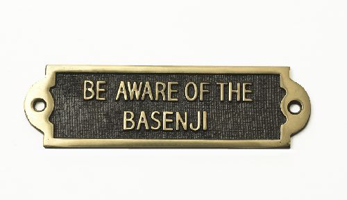 Brass Be Aware of the Dog Sign - Basenji