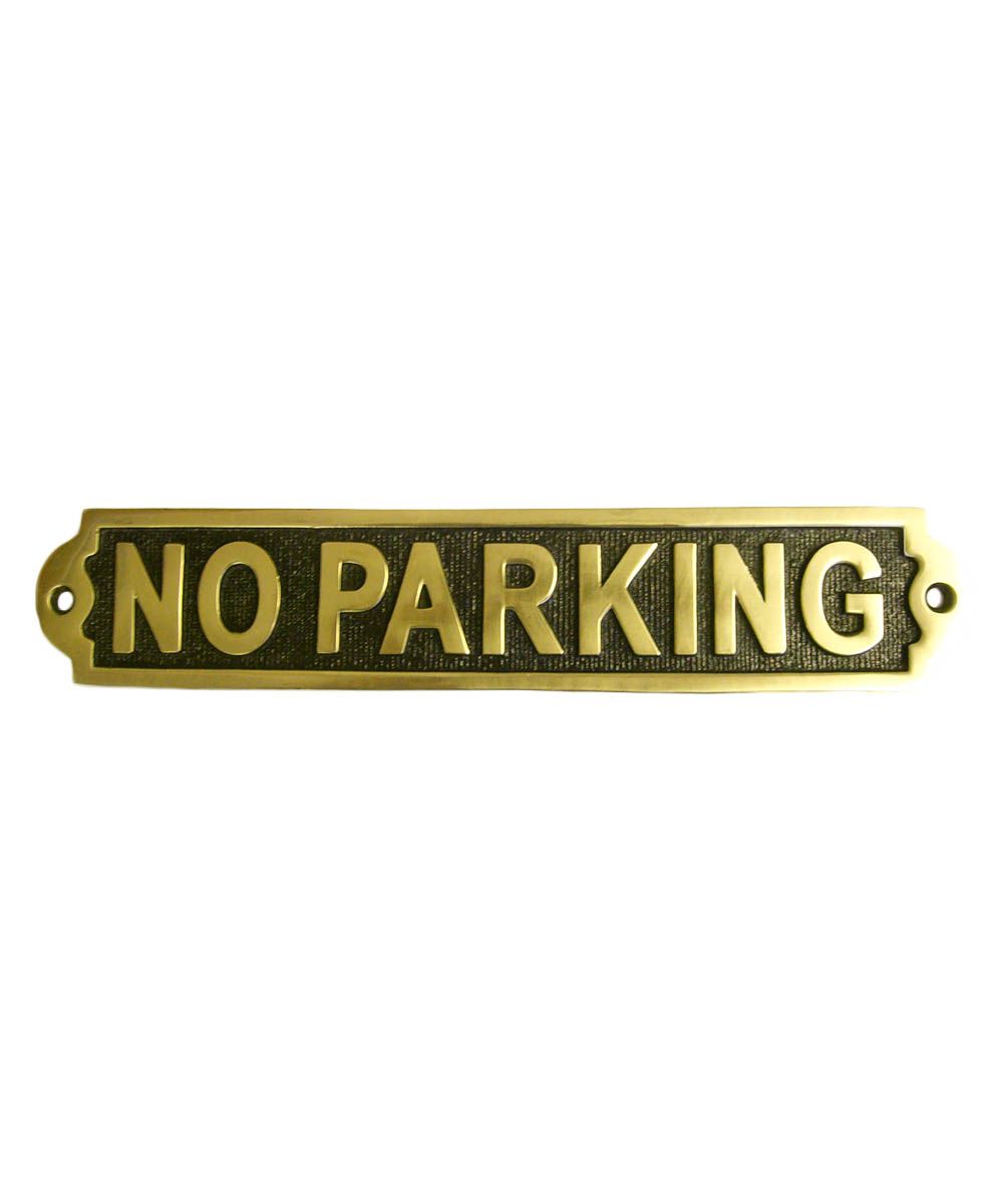 No Parking Sign Created From Brass