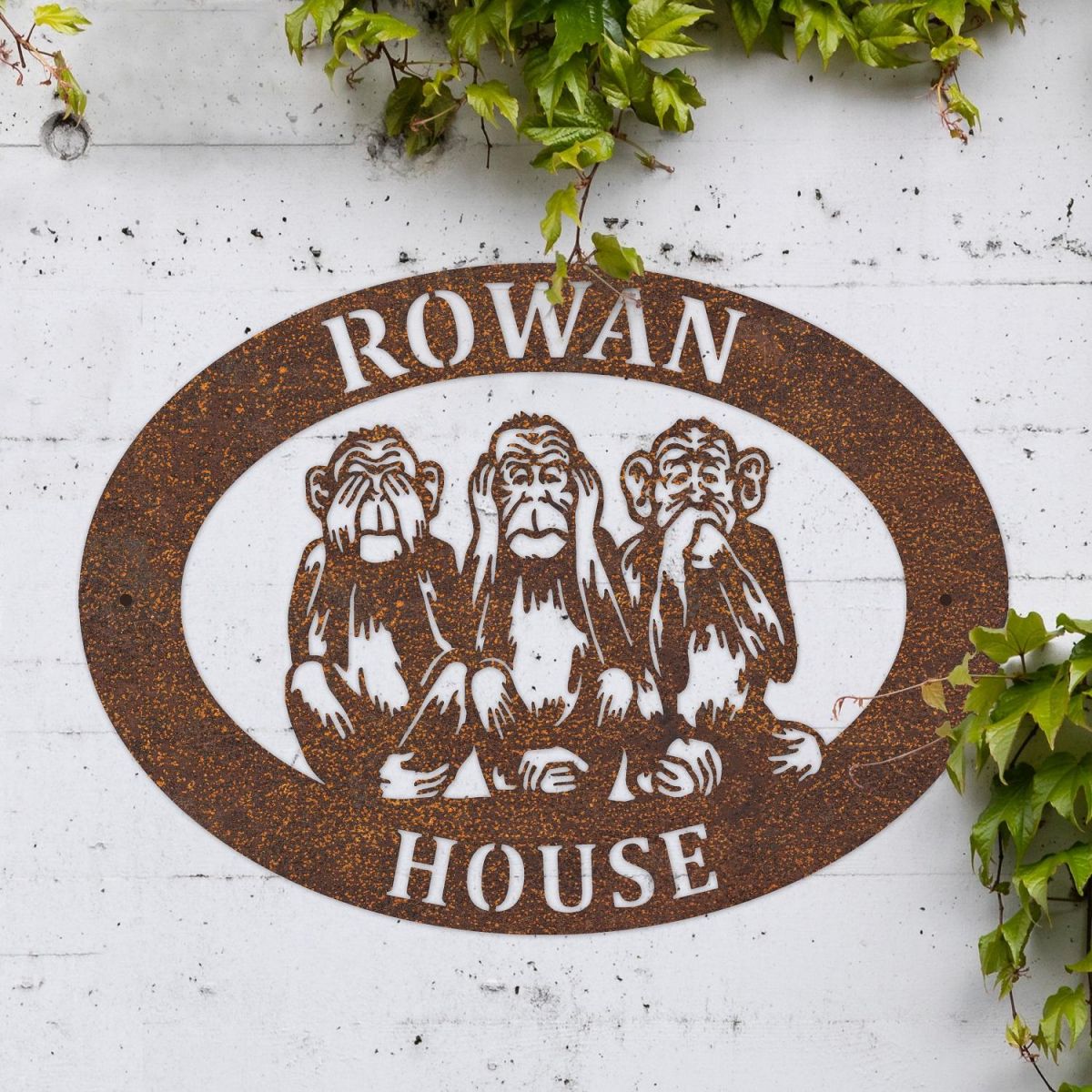 "See No Evil, Hear No Evil, Speak No Evil" Iron Oval House Sign in Situ