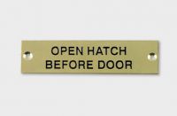 Solid Brass Plaque With Black Lettering Label "Open Hatch Before Door"