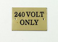 Solid Brass Plaque With Black Lettering Label "240 volt"