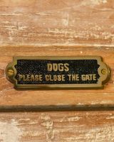 Dogs Please Close The Gate Solid Brass Sign