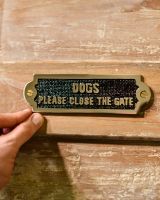 Dogs Please Close The Gate Solid Brass Sign with Hand for Scale
