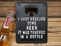 Humorous Quote Wall Mounted Bottle Opener