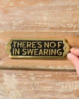 There"s No F In Swearing Solid Brass Plaque Sign to Scale