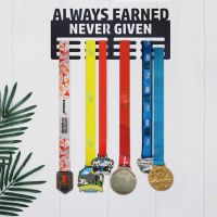 Always Earned Never Given Sports Medal Hanger in Situ