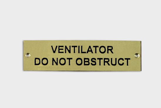 Solid Brass Plaque With Black Lettering Label "ventilator do not obstruct" Solid Brass Plaque With Black Lettering Label "ventilator do not obstruct"